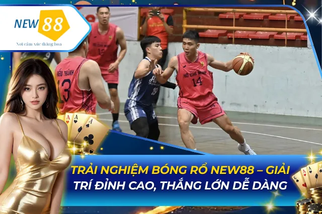 Bóng Rổ New88