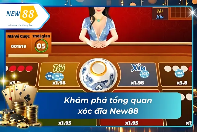 Khám phá tổng quan về bộ môn xóc đĩa tại New88